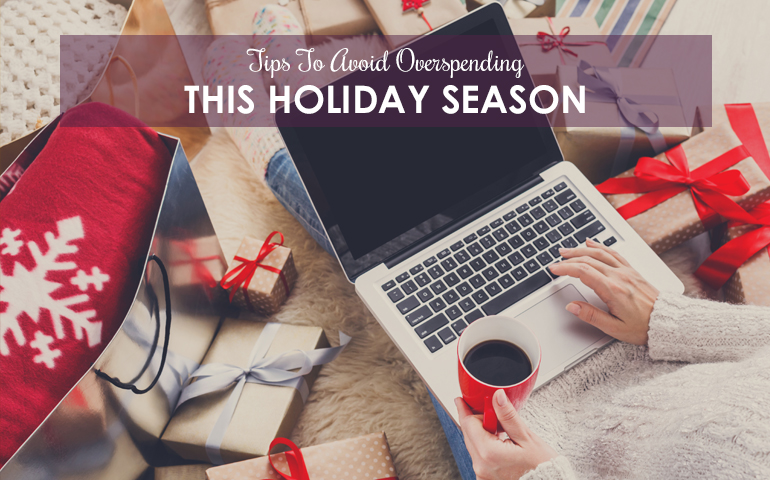 Tips To Avoid Overspending This Holiday Season